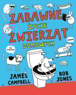 Zabawne życie zwierząt domowych