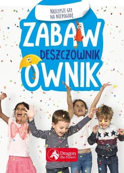 Zabawownik Deszczownik Najlepsze gry na niepogodę - Anna Gniady