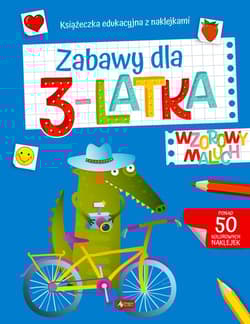Zabawy dla 3-latka. Wzorowy Maluch - Opracowanie Zbiorowe