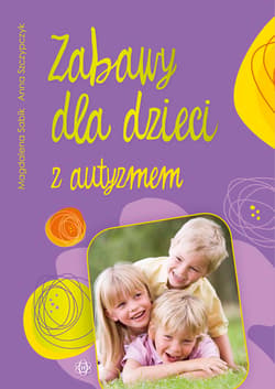 Zabawy dla dzieci z autyzmem - Magdalena Sabik