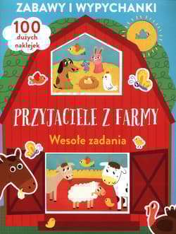 Zabawy i wypychanki Przyjaciele z farmy Wesołe zadania - Praca zbiorowa