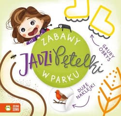 Zabawy Jadzi Pętelki W parku - Barbara Supeł