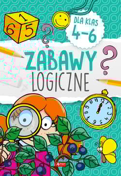 Zabawy logiczne dla klas 4-6 - Opracowanie Zbiorowe
