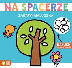 Zabawy maluszka Na spacerze - Opracowanie Zbiorowe