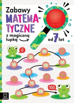 Zabawy matematyczne z magiczną lupką od 7 lat