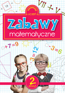 Zabawy matematyczne. Zeszyt 2