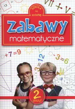 Zabawy matematyczne. Zeszyt 2 - Katarzyna Sarna