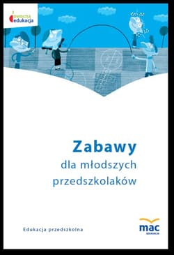 Zabawy młodszego przedszkolaka - Praca zbiorowa
