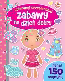 Zabawy na dzień dobry Ubieranki przebieranki