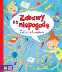 Zabawy na niepogodę Zabawy i łamigłówki