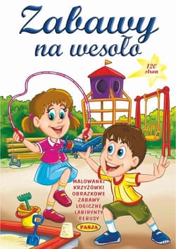 Zabawy na wesoło - Opracowanie Zbiorowe