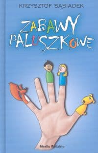 Zabawy paluszkowe - Krzysztof Sąsiadek