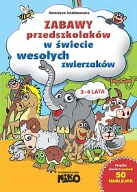 Zabawy przedszkolaków W świecie wesołych zwierząt - Katarzyna Siedlanowska