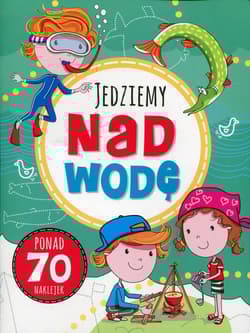 Zabawy w podróży. Jedziemy nad wodę