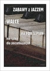 Zabawy z jazzem. Walce na fortepian... - Piotr Śmiejczak