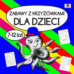 Zabawy z krzyżówkami dla dzieci - Agnieszka Wileńska