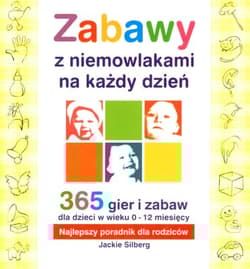 Zabawy z niemowlakami na każdy dzień - Jackie Silberg