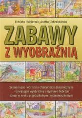 Zabawy z wyobraźnią - Anetta Dobrakowska, Elżbieta Płóciennik