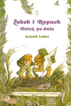 Żabek i Ropuch. Dzień po dniu - Arnold Lobel