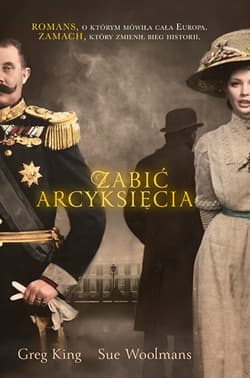 Zabić arcyksięcia - Greg King, Sue Woolmans