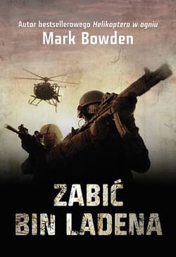 Zabić Bin Ladena - Mark Bowden