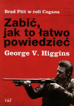 Zabić jak to łatwo powiedzieć - Higgins George V.
