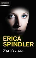 Zabić Jane - Erica Spindler