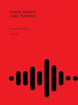 Zabić Platona - Chantal Maillard