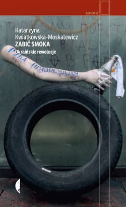 Zabić smoka - ebook - Katarzyna Kwiatkowska-Moskalewicz