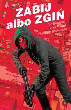 Zabij albo zgiń, tom 2 - Ed Brubaker