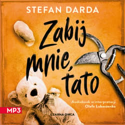 Zabij mnie, tato - audiobook - Stefan Darda