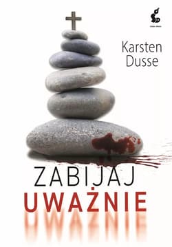 Zabijaj uważnie - Karsten Dusse