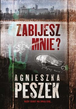 Zabijesz mnie? - ebook - Agnieszka Peszek