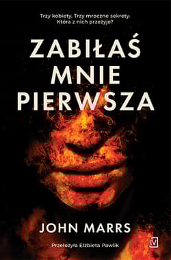 Zabiłaś mnie pierwsza - John Marrs
