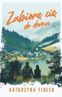 Zabiorę cię do domu - Katarzyna Fiołek