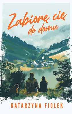 Zabiorę cię do domu - ebook - Katarzyna Fiołek