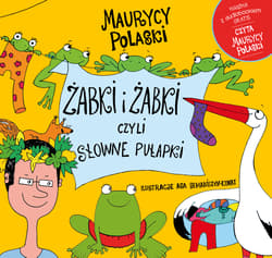 Żabki i żabki czyli słowne pułapki - Maurycy Polaski