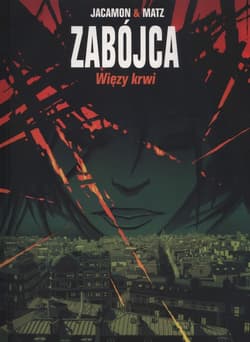 Zabójca Tom 4 Więzy krwi - Jacamon Luc, Matz Alexis