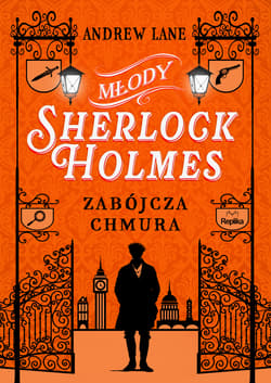 Zabójcza chmura. Młody Sherlock Holmes. Tom 1 - Andrew Lane