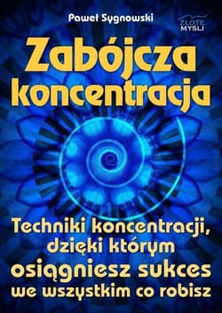 Zabójcza koncentracja - Paweł Sygnowski
