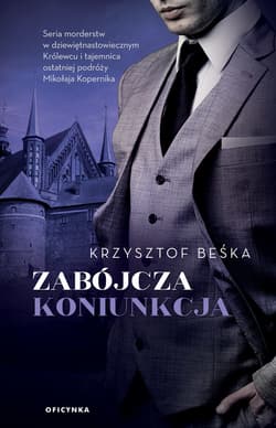 Zabójcza koniunkcja - ebook - Krzysztof Beśka