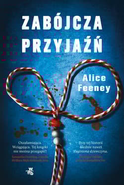 Zabójcza przyjaźń - Alice Feeney