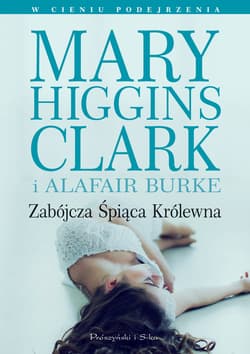 Zabójcza śpiąca królewna - ebook - Mary Higgins Clark, Alafair Burke