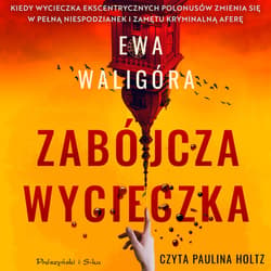 Zabójcza wycieczka - audiobook - Ewa Waligóra