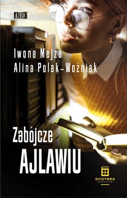 Zabójcze ajlawiu - Polak-Woźniak Alina