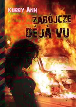 Zabójcze Deja vu - Ann Kubby
