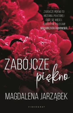 Zabójcze piękno Tom 1 - Jarząbek Magdalena