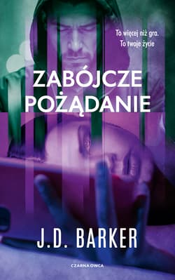 Zabójcze pożądanie - J.D. Barker