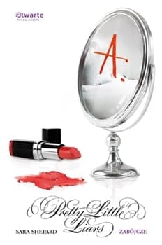 Zabójcze. Pretty Little Liars (6)