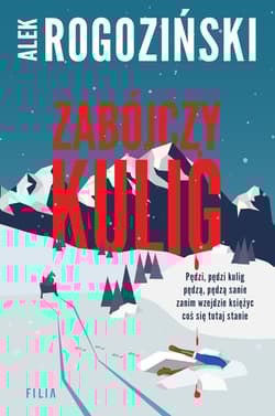 Zabójczy kulig - Alek Rogoziński